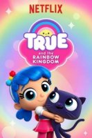 Тру и Радужное королевство/True and the Rainbow Kingdom 3 сезон