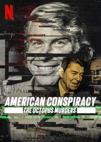 Американская конспирология: Смертоносный Осьминог/American Conspiracy: The Octopus Murders