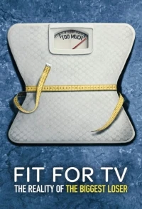 Подходит для ТВ Правда о шоу Потерявший больше всех/Fit for TV The Reality of the Biggest Loser