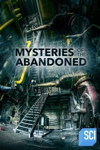 Тайны покинутого/Mysteries of the Abandoned 12 сезон
