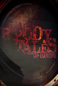 Кровавые тайны Европы/Bloody Tales of Europe